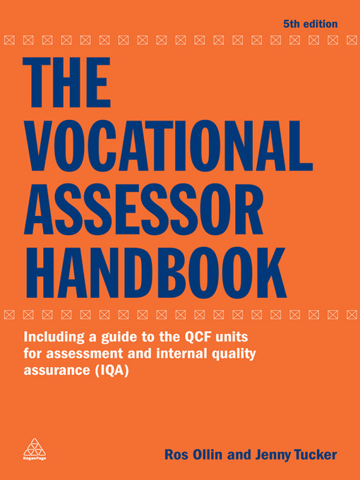 The Vocational Assessor Handbook (eBook): Including a Guide to the QCF Units for Assessment and Internal Quality Assurance (IQA)